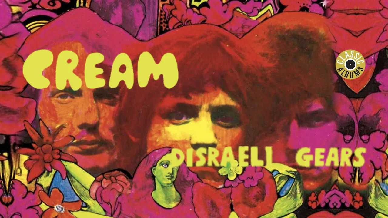Classic Albums: Cream - Disraeli Gears - 剧照