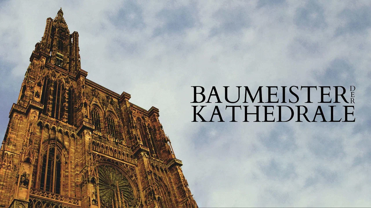 Die Kathedrale - Baumeister des Stra&szlig;burger M&uuml;nsters - 剧照