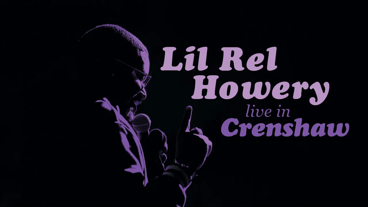 Lil Rel Howery: Live in Crenshaw - 剧照