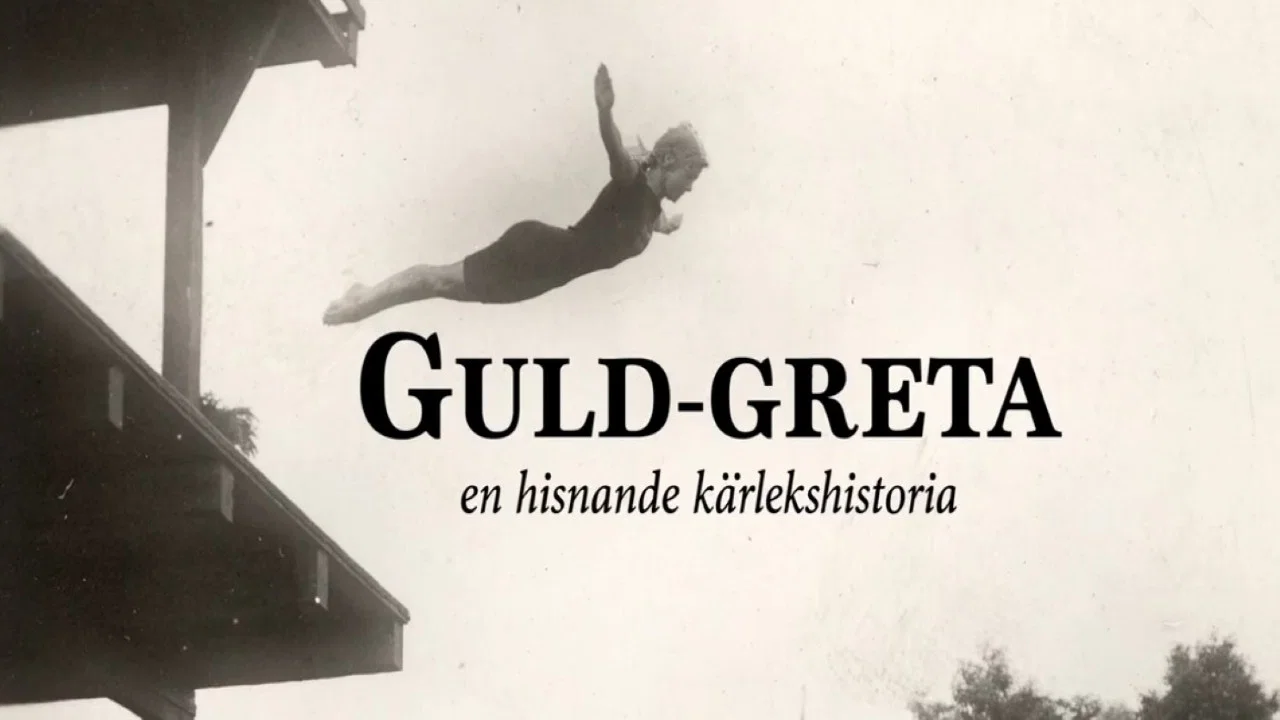 Guld-Greta &ndash; en hisnande k&auml;rlekshistoria - 剧照