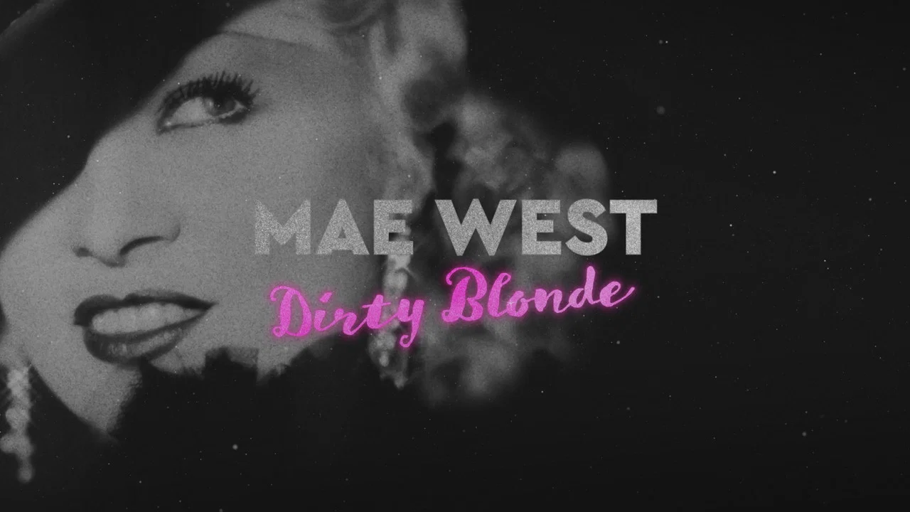 Mae West: Dirty Blonde - 剧照