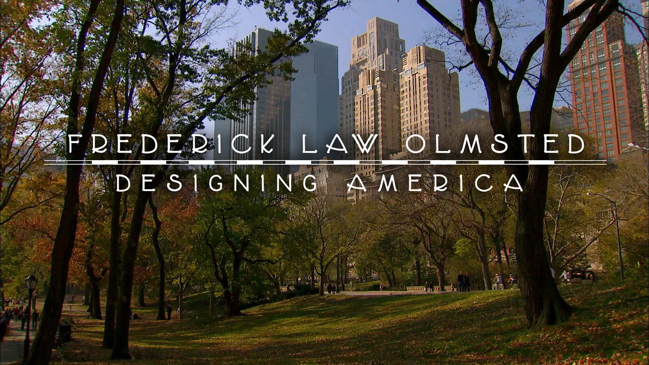 Frederick Law Olmsted: Designing America - 剧照