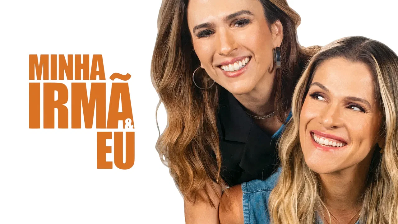 Minha Irm&atilde; e Eu - 剧照