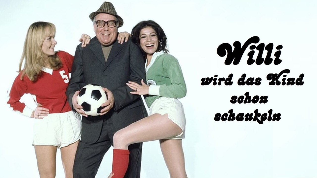 Willi wird das Kind schon schaukeln - 剧照