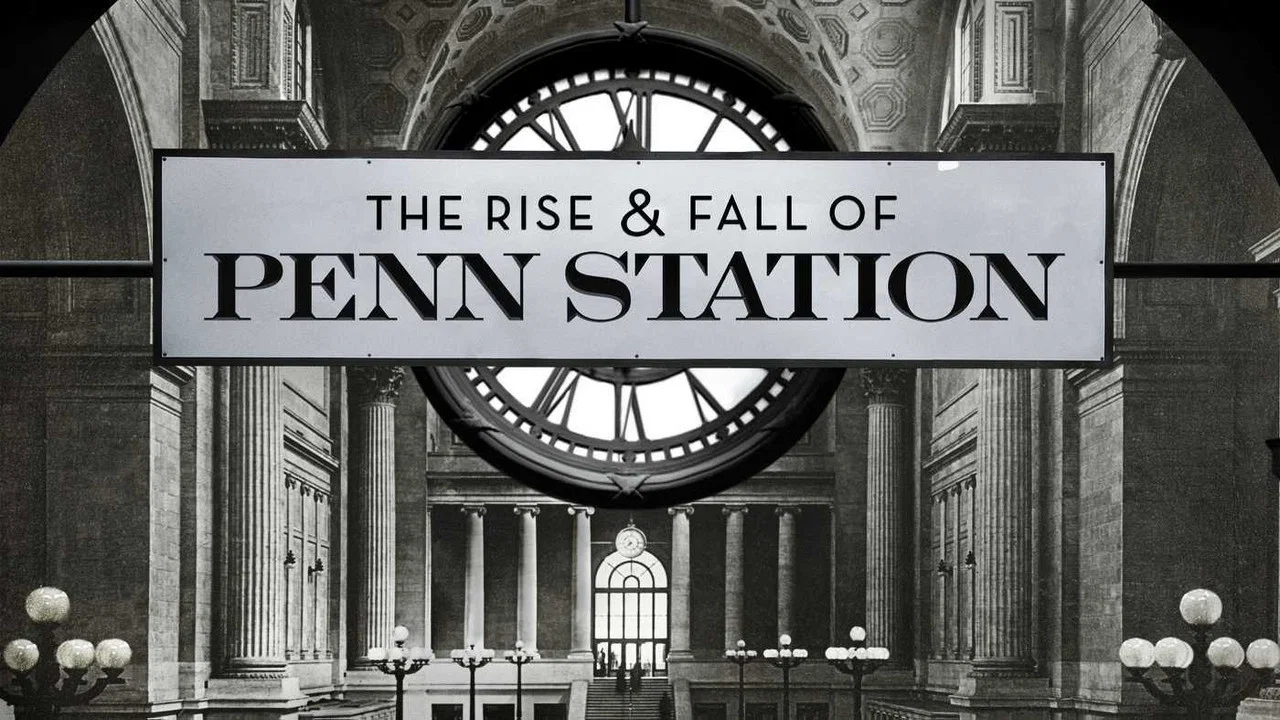 The Rise & Fall of Penn Station - 剧照