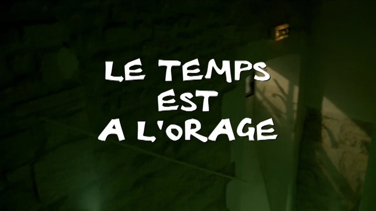 Le temps est &agrave; l'orage - 剧照