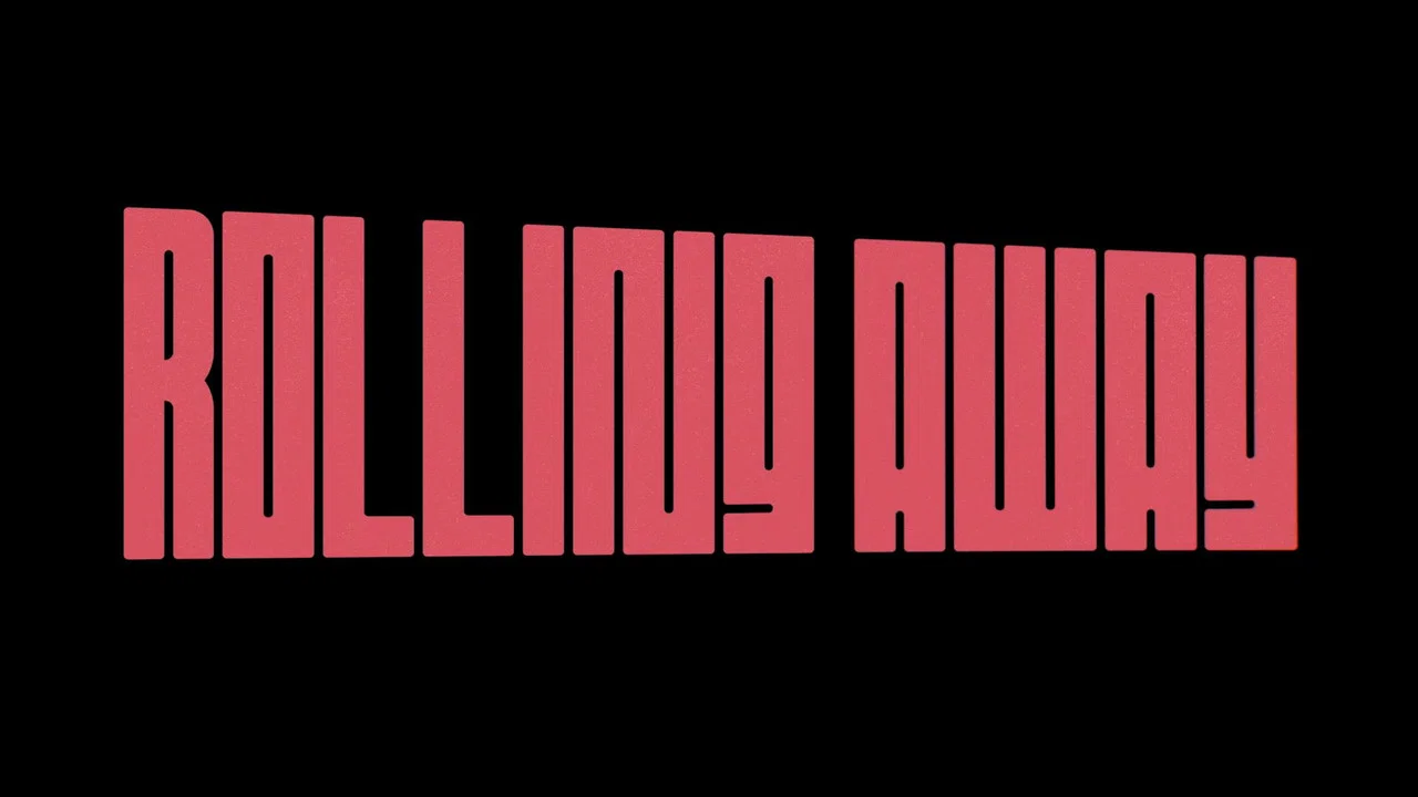 Rolling Away - 剧照