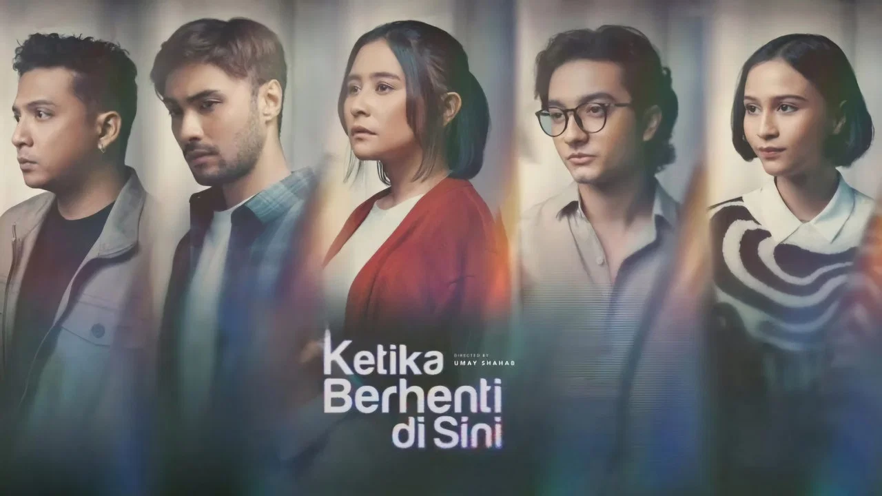 Ketika Berhenti di Sini - 剧照