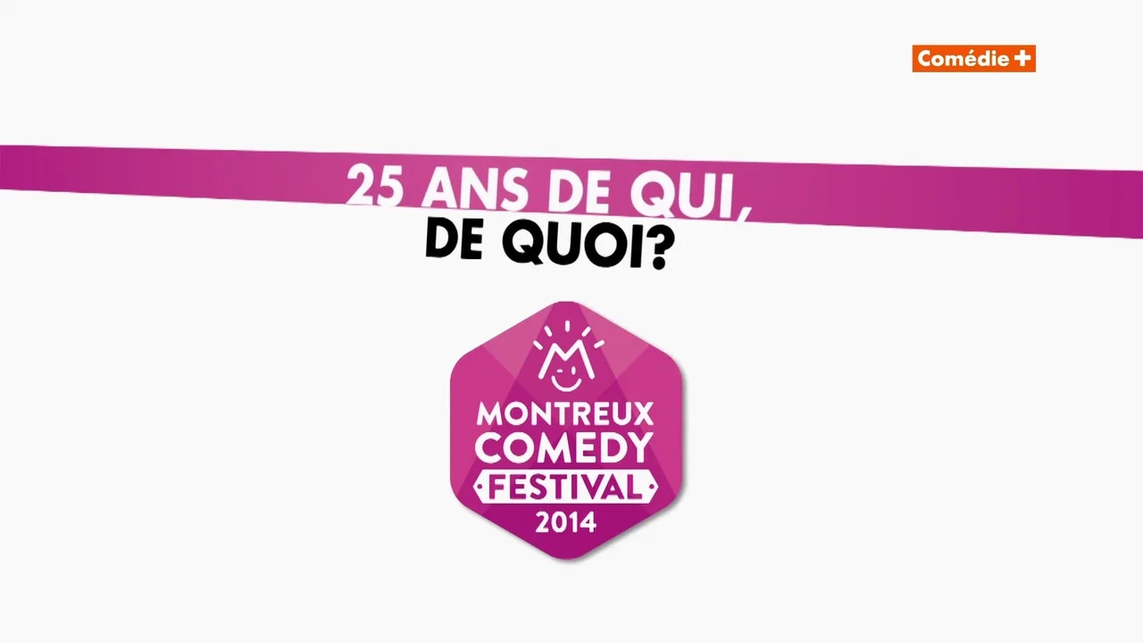 Montreux Comedy Festival 2014 - 25 ans de qui, de quoi ? - 剧照