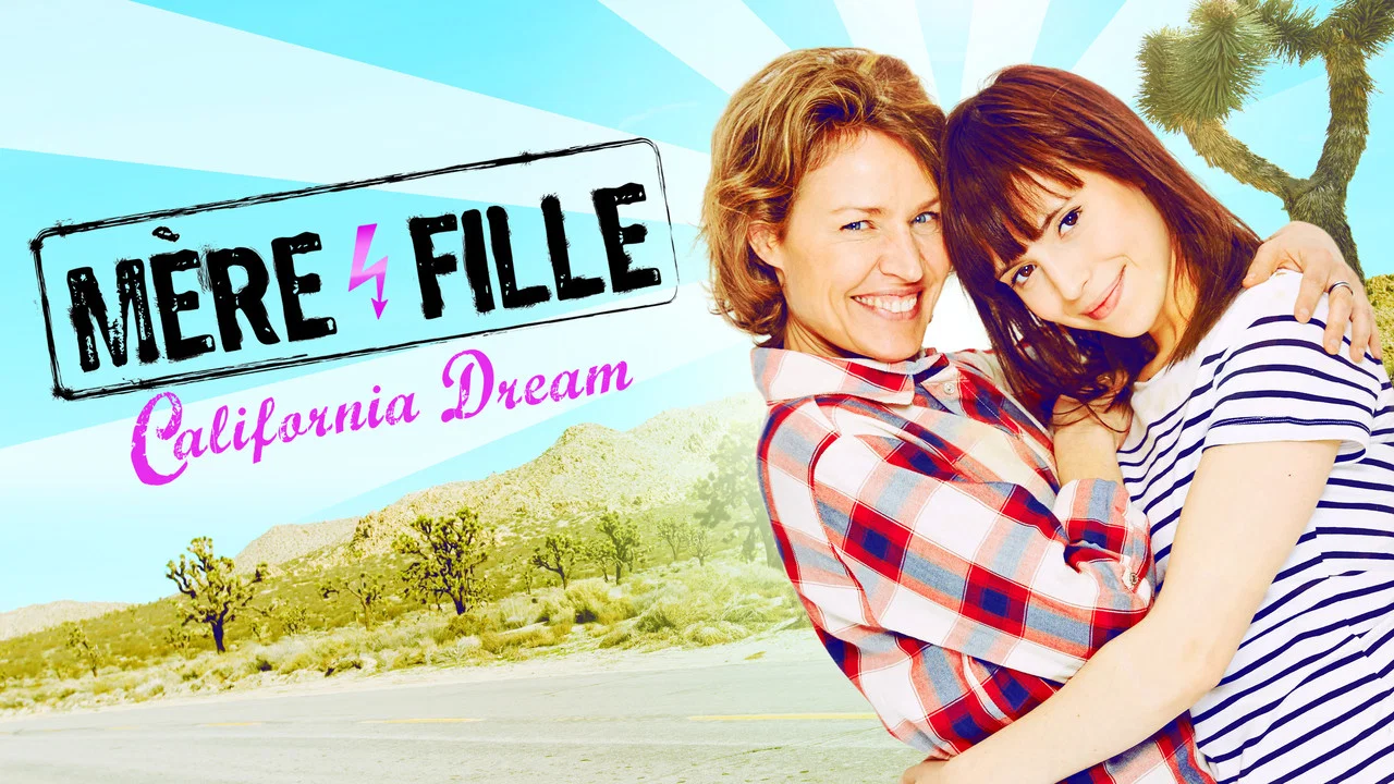 M&egrave;re et Fille: California Dream - 剧照