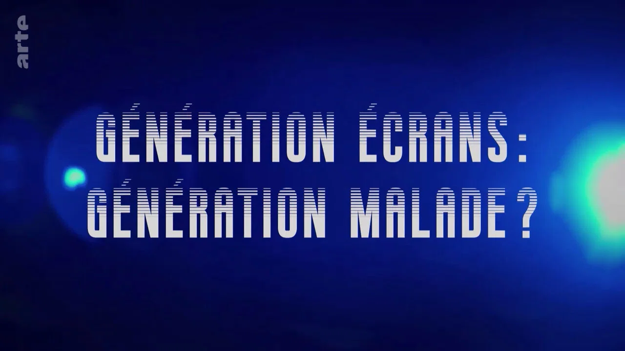 G&eacute;n&eacute;ration &eacute;cran: g&eacute;n&eacute;ration malade ? - 剧照