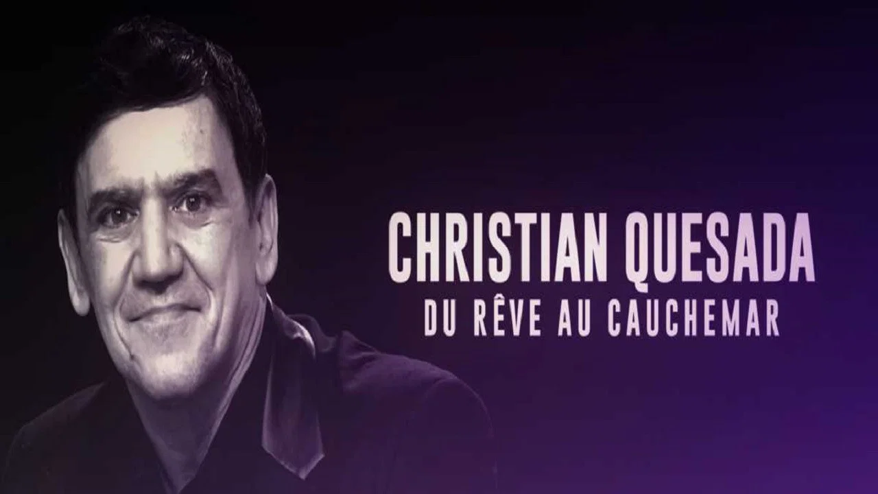 Christian Quesada : du r&ecirc;ve au cauchemar - 剧照