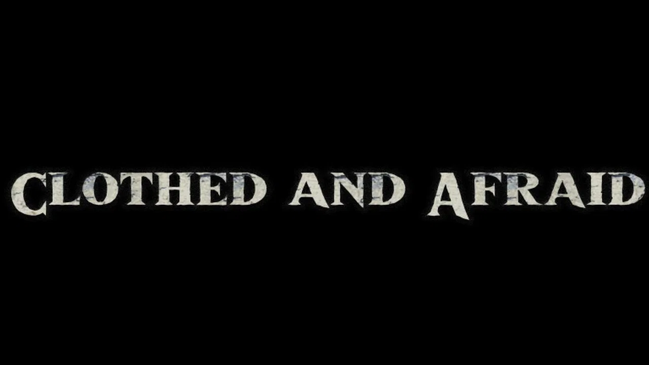 Clothed and Afraid - 剧照