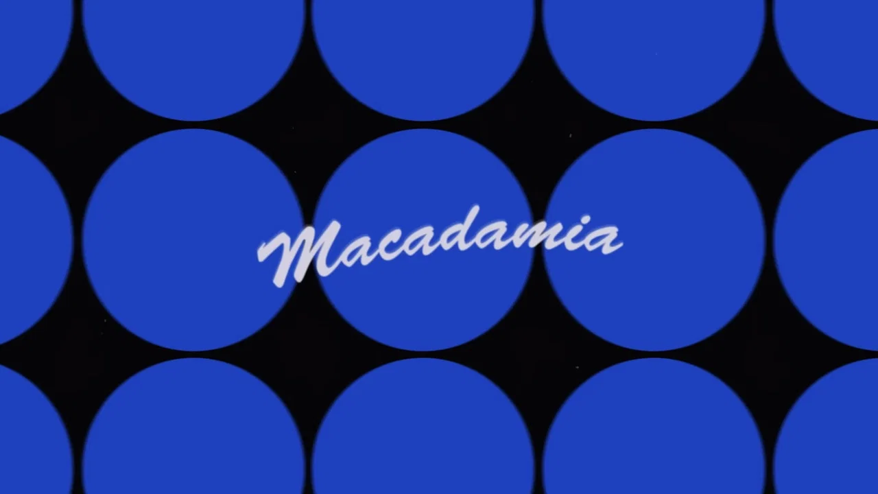 Macadamia - 剧照