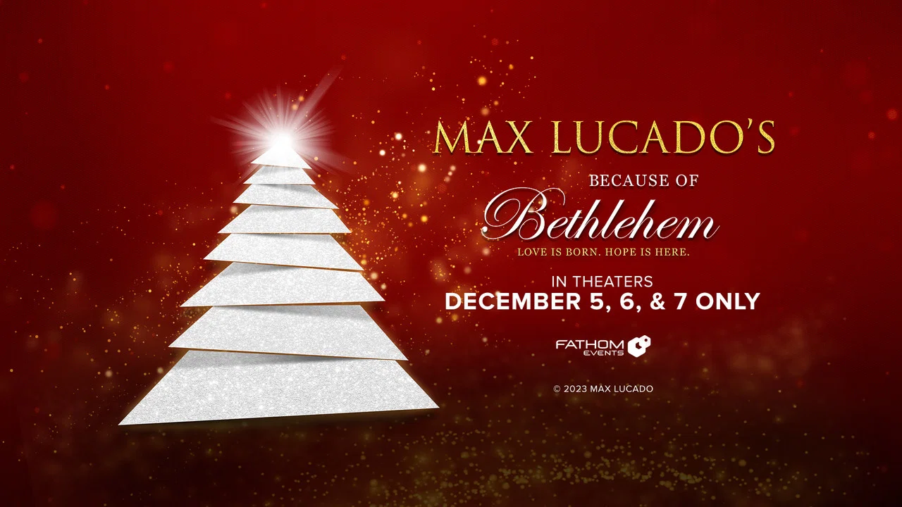 Because of Bethlehem with Max Lucado - 剧照