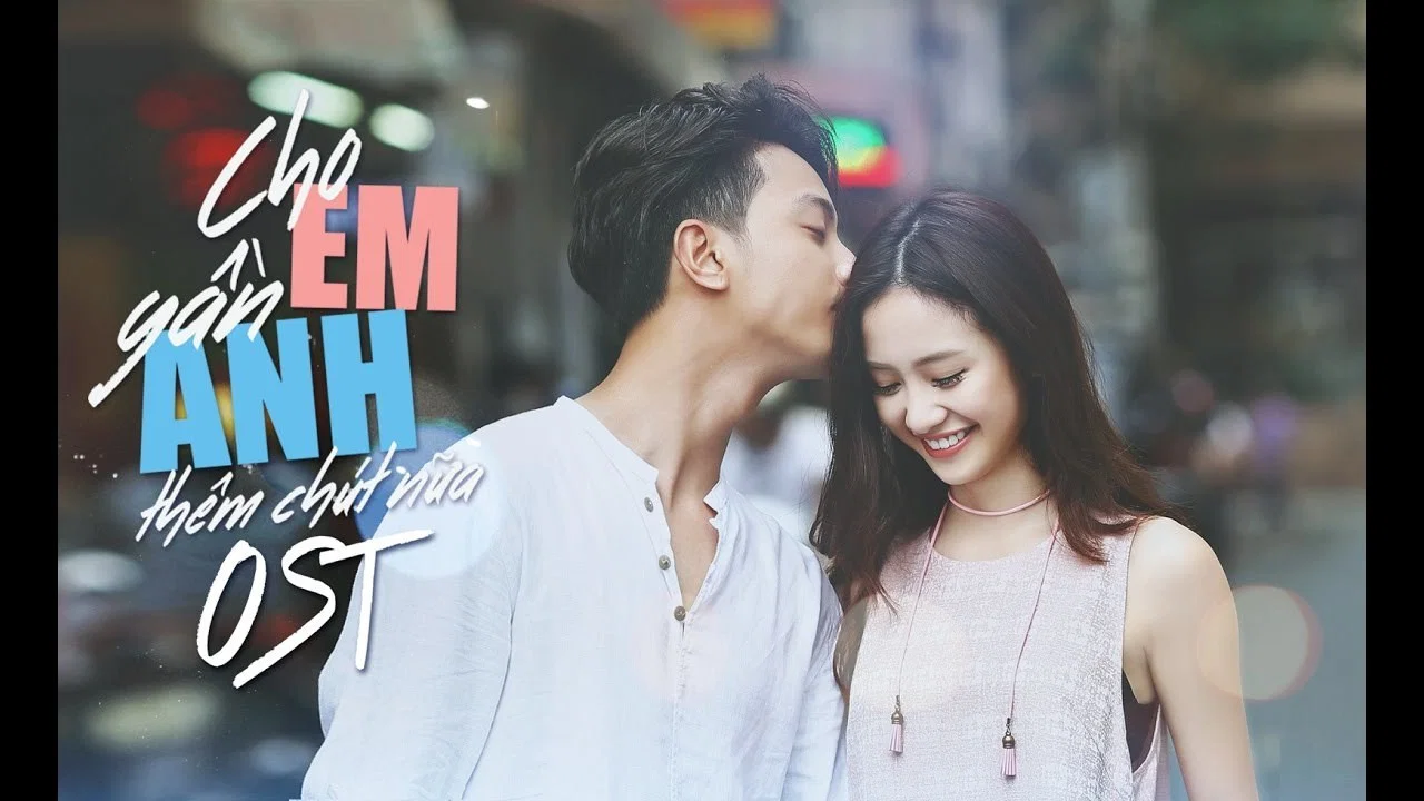 Cho Em Gần Anh Th&ecirc;m Ch&uacute;t Nữa - 剧照