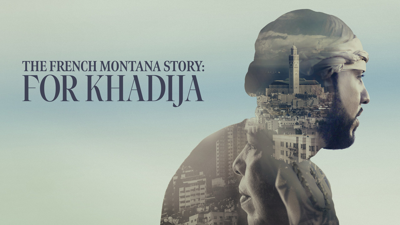 The French Montana Story: For Khadija - 剧照