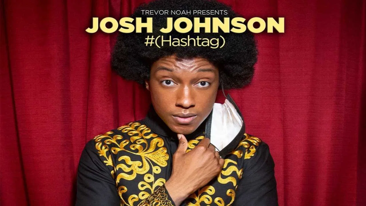 Josh Johnson: # (Hashtag) - 剧照