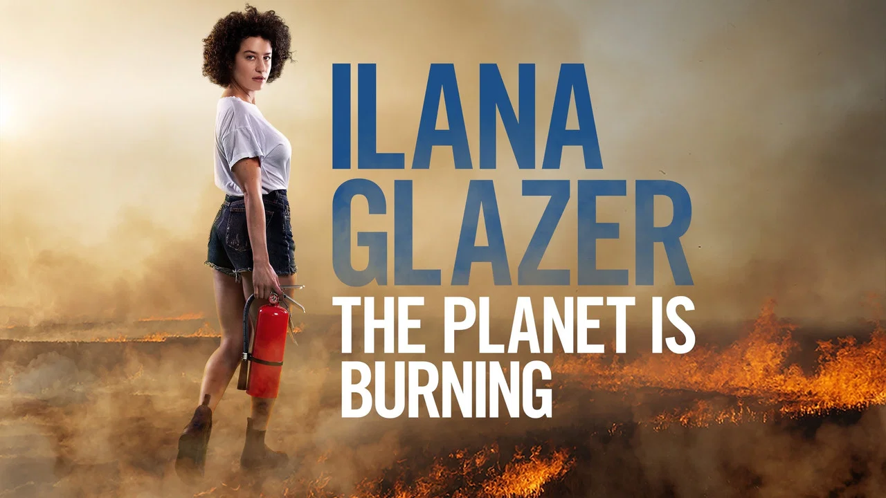 Ilana Glazer: The Planet Is Burning - 剧照