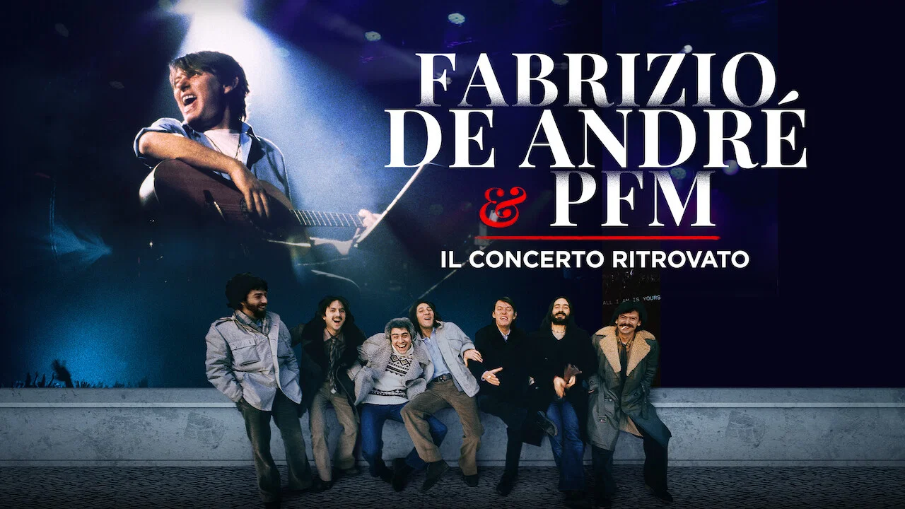 Fabrizio De Andr&eacute; e PFM - Il concerto ritrovato - 剧照
