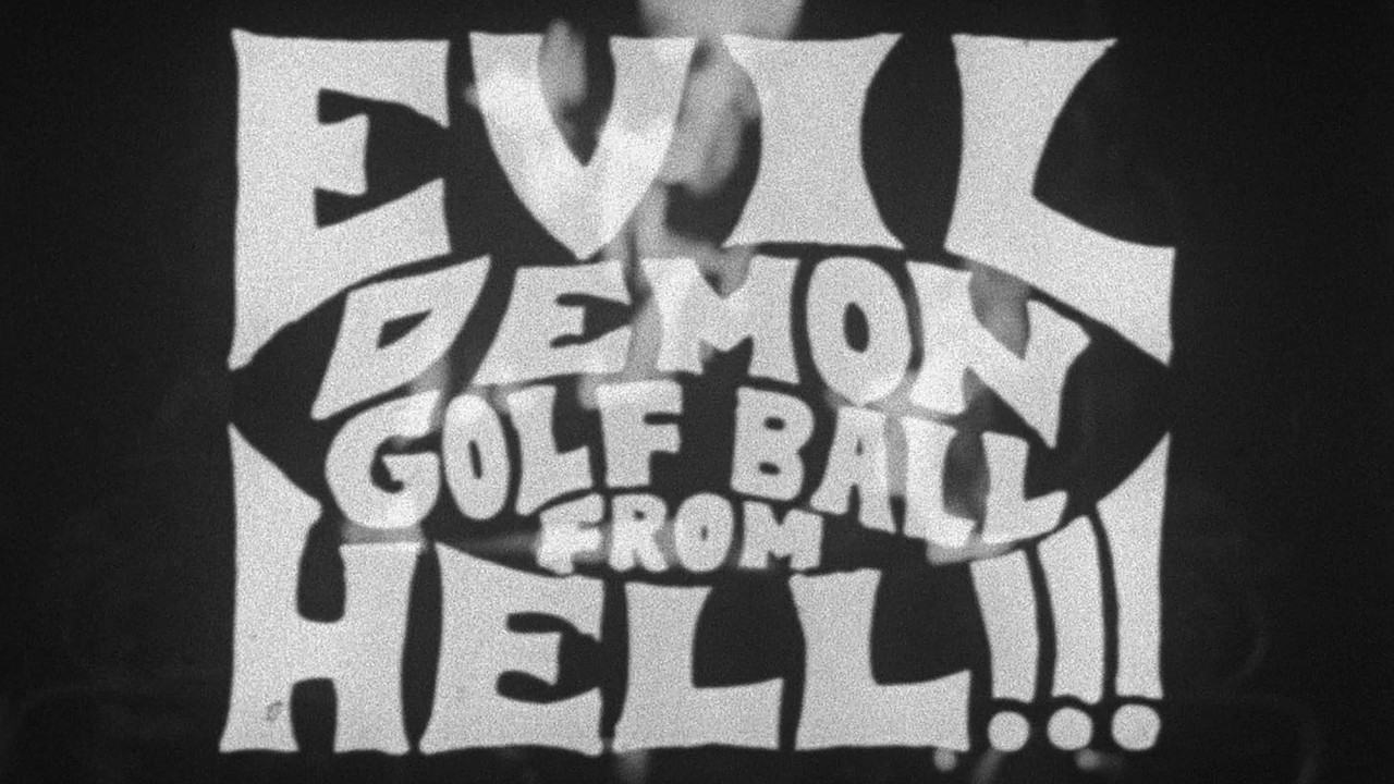 Evil Demon Golfball from Hell!!! - 剧照