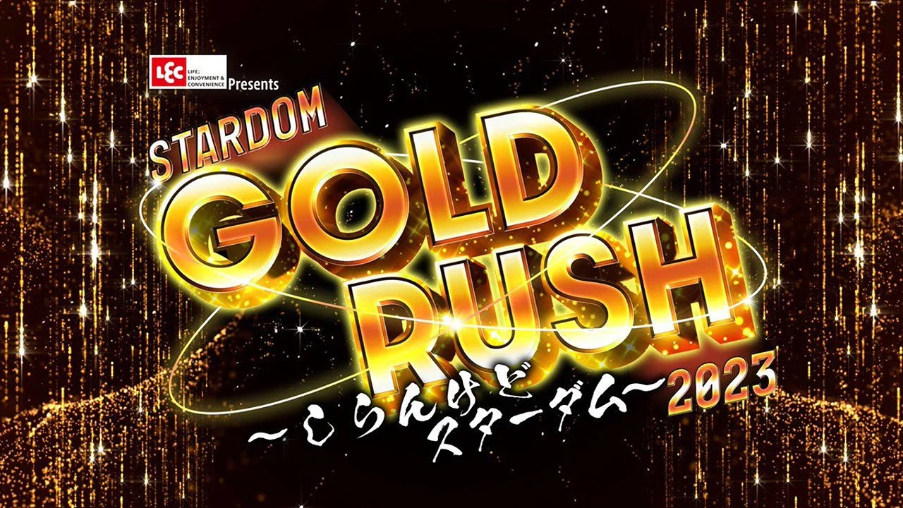 LEC Presents STARDOM GOLD RUSH 2023 ～しらんけどスターダム～ - 剧照