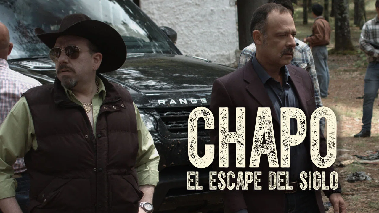 Chapo: El Escape Del Siglo - 剧照