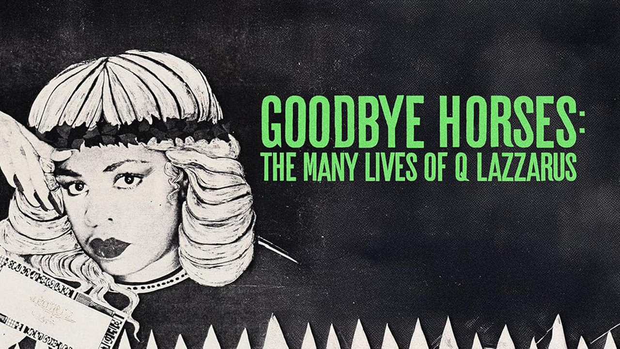 Goodbye Horses: The Many Lives of Q Lazzarus - 剧照