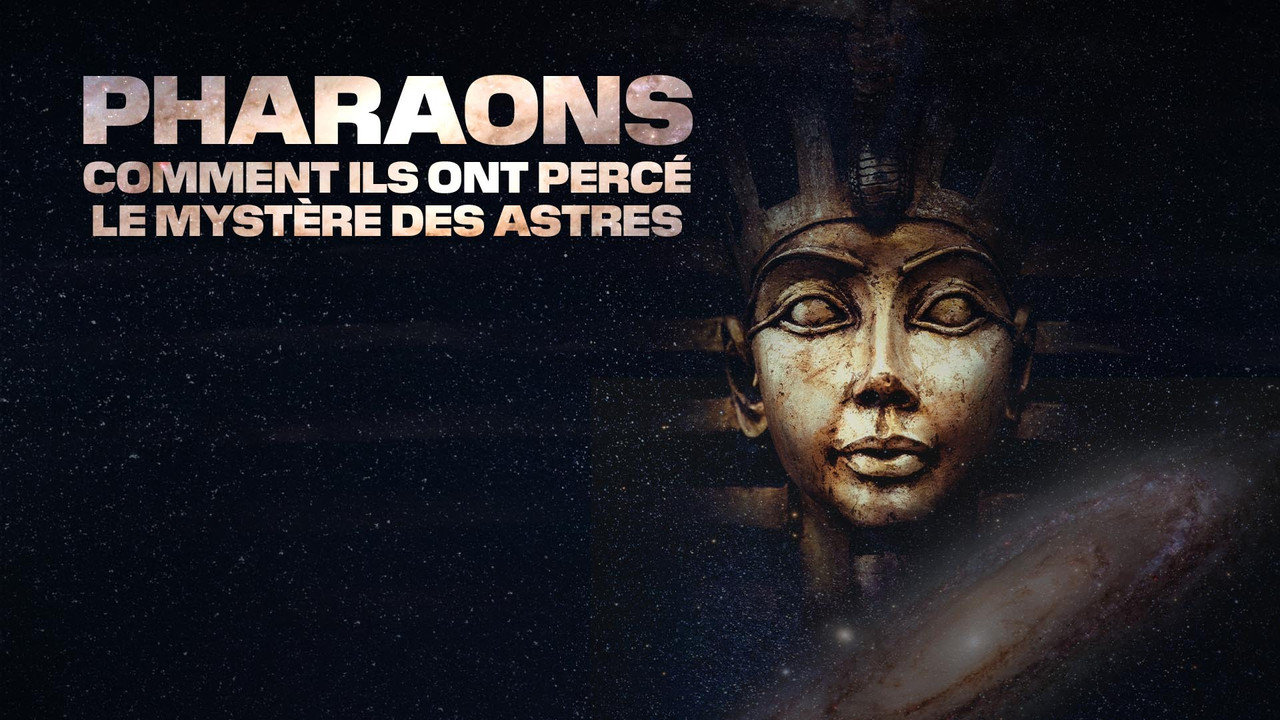 Pharaons : Comment ils ont perc&eacute; le myst&egrave;re des astres - 剧照