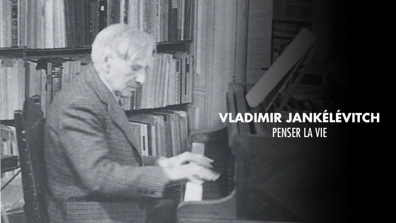Vladimir Jank&eacute;l&eacute;vitch, penser la vie - 剧照