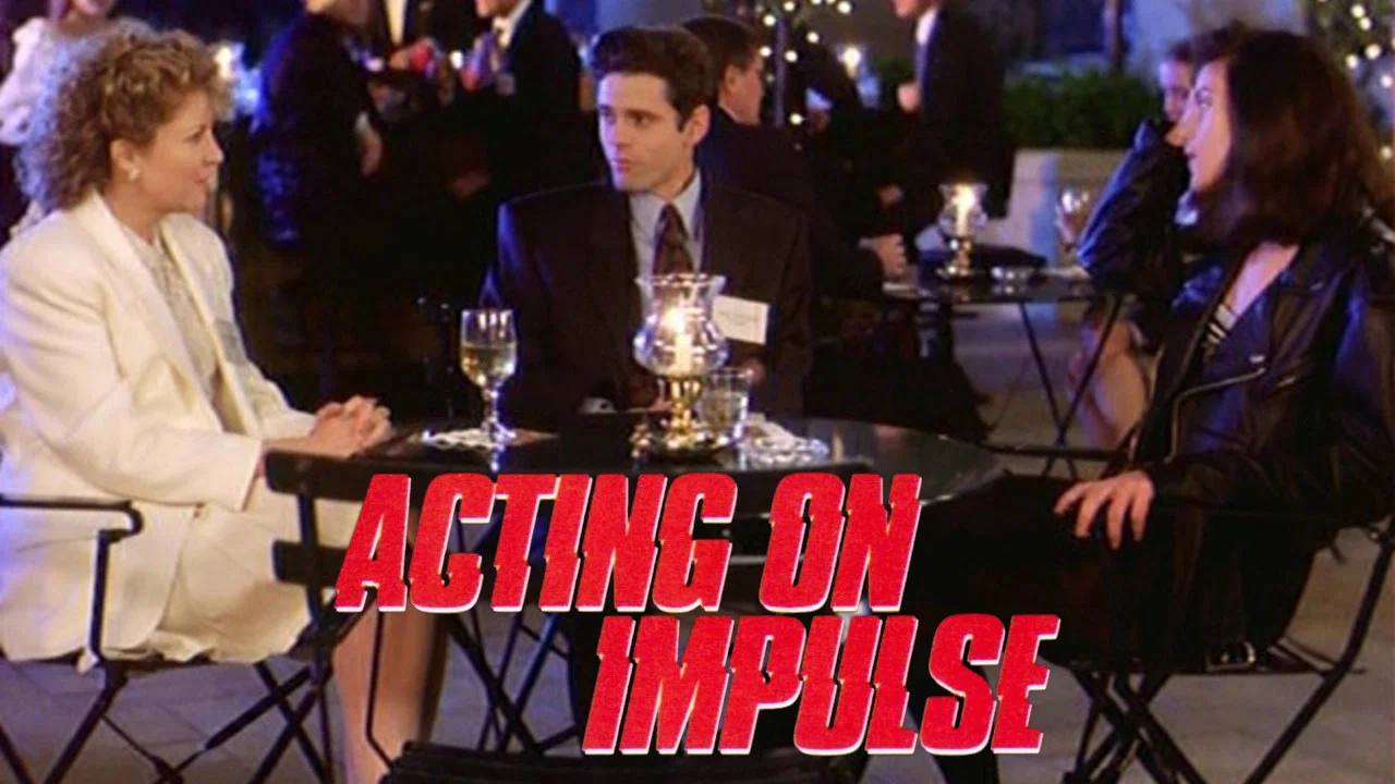 Acting on Impulse - 剧照