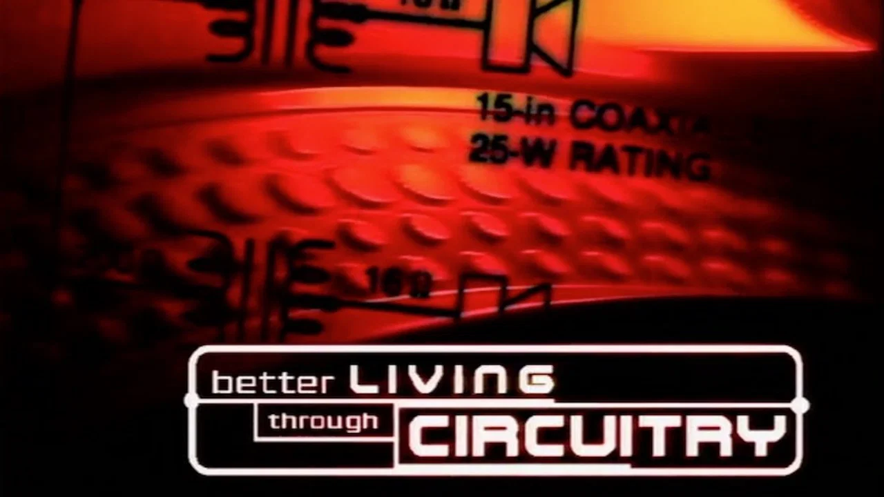 Better Living Through Circuitry - 剧照