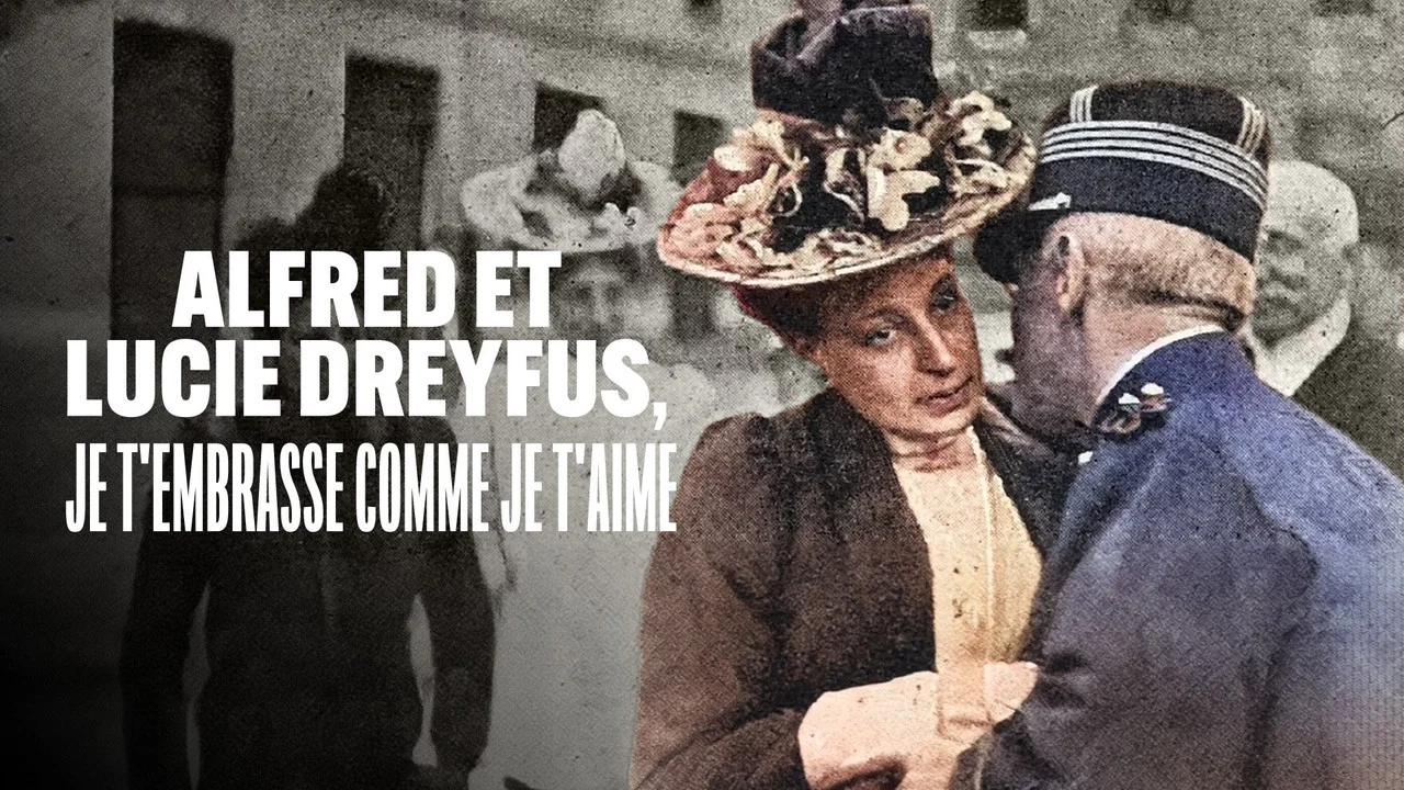 Alfred et Lucie Dreyfus, je t&rsquo;embrasse comme je t&rsquo;aime - 剧照