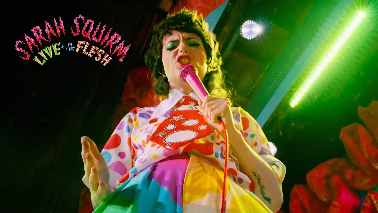 Sarah Squirm: Live + in the Flesh - 剧照
