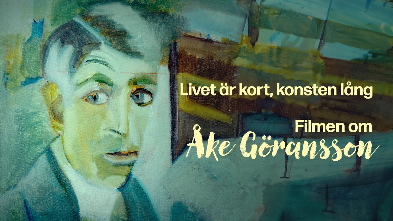 Livet &auml;r kort, konsten l&aring;ng &ndash; filmen om &Aring;ke G&ouml;ransson - 剧照