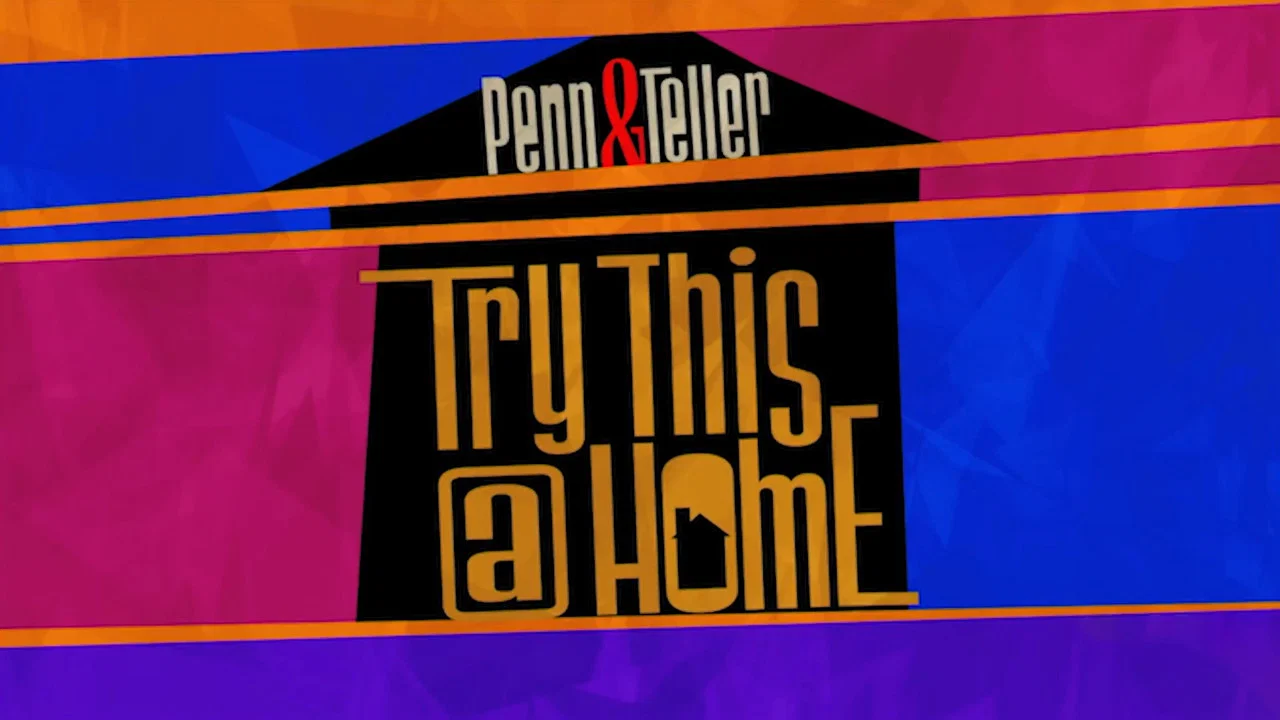 Penn & Teller: Try This at Home - 剧照