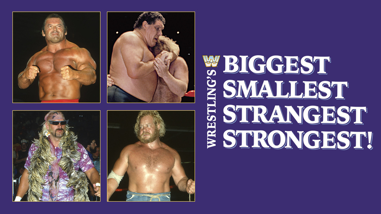 Wrestling's Biggest, Smallest, Strangest, Strongest! - 剧照