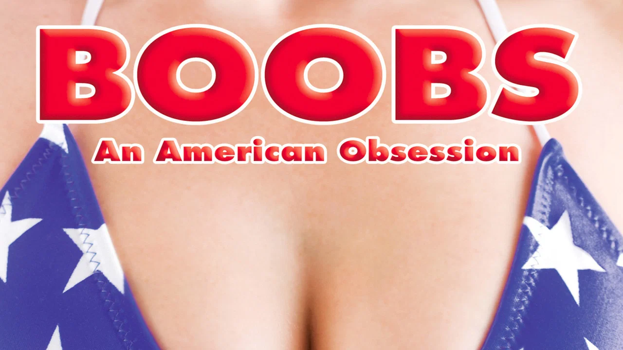 Boobs: An American Obsession - 剧照
