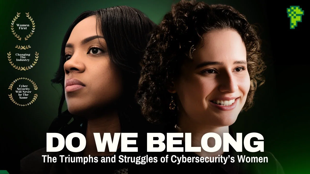 Do We Belong Here: The Triumphs and Struggles of Cybersecurity's Women - 剧照