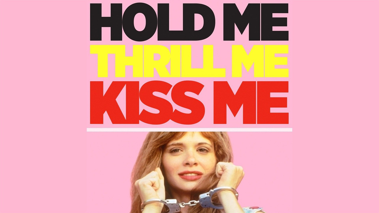 Hold Me Thrill Me Kiss Me - 剧照