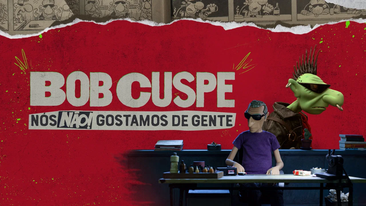 Bob Cuspe: N&oacute;s N&atilde;o Gostamos de Gente - 剧照
