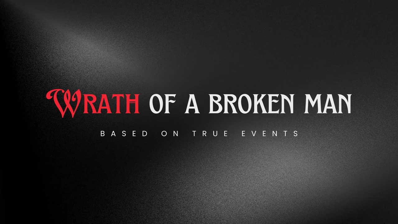 Wrath Of A Broken Man - 剧照