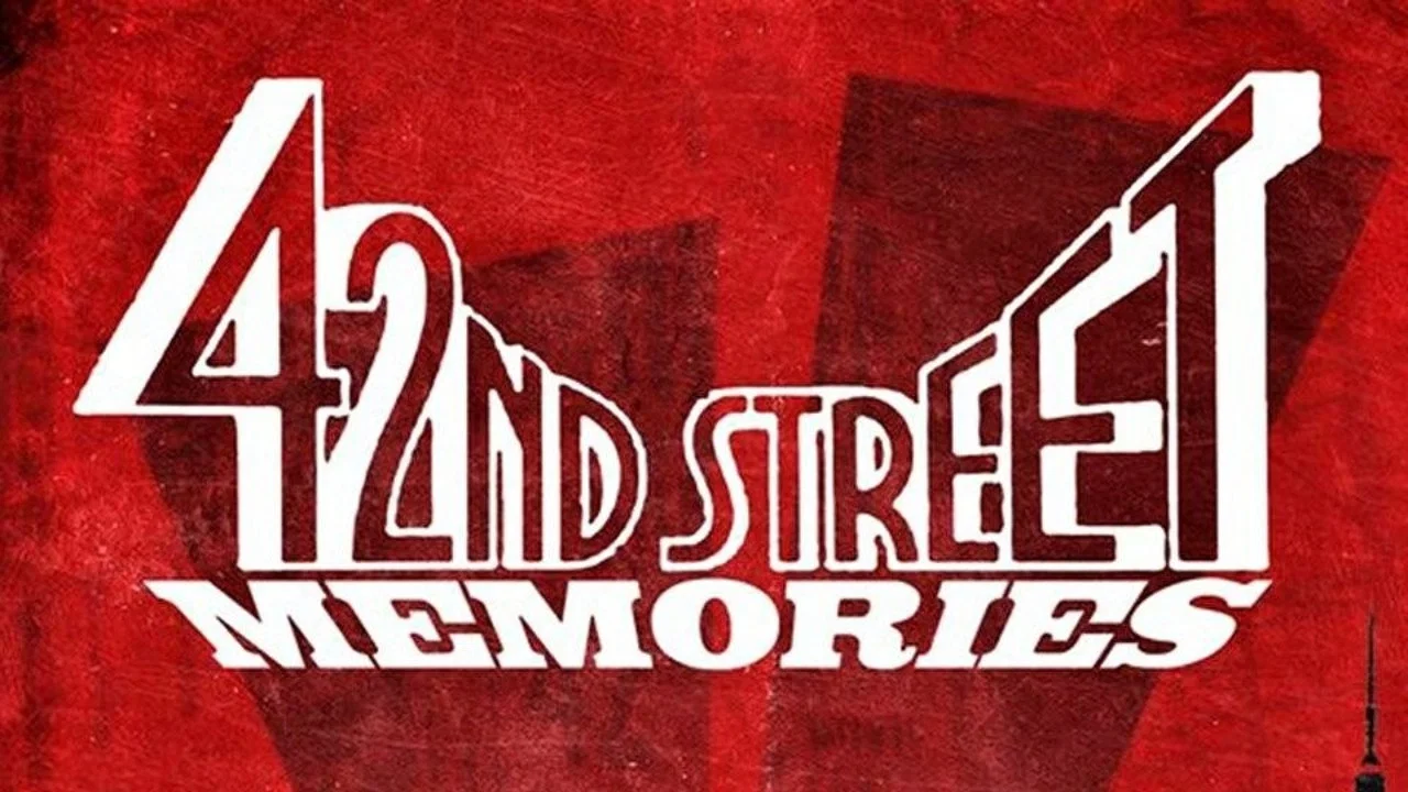 42nd Street Memories: The Rise and Fall of America's Most Notorious Street - 剧照