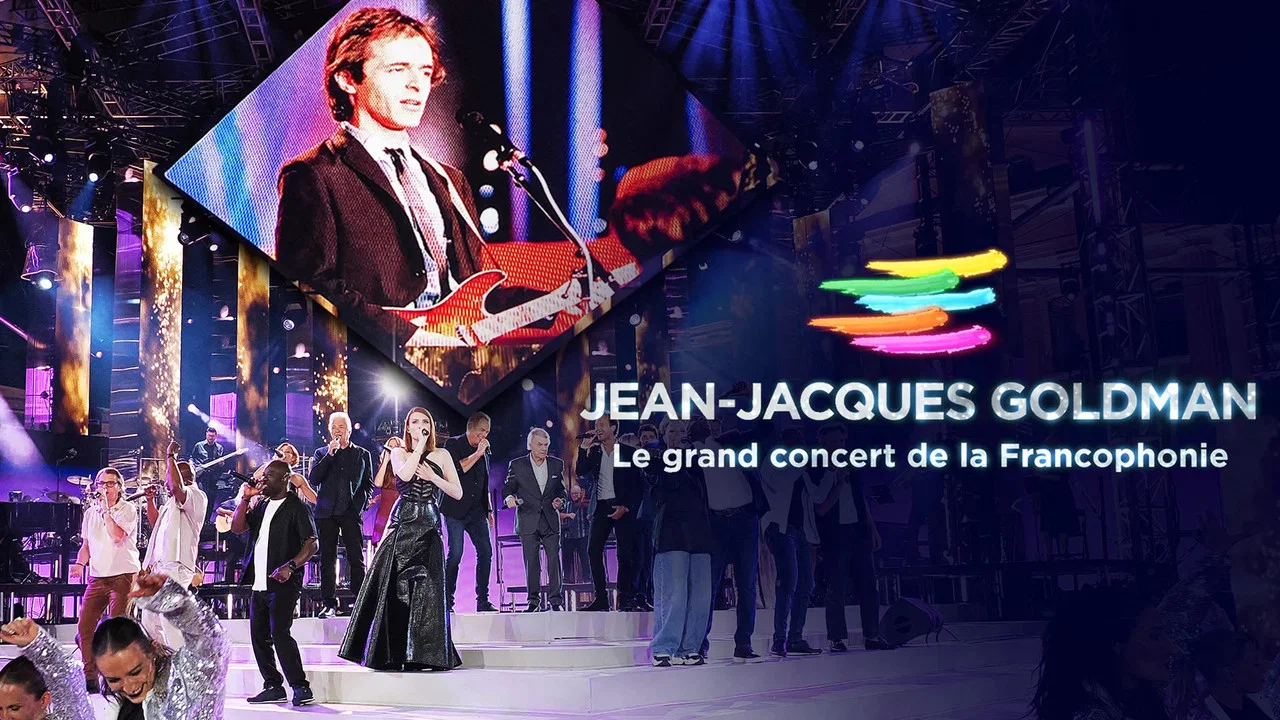 Le Grand Concert de la Francophonie c&eacute;l&egrave;bre Jean-Jaques Goldman - 剧照