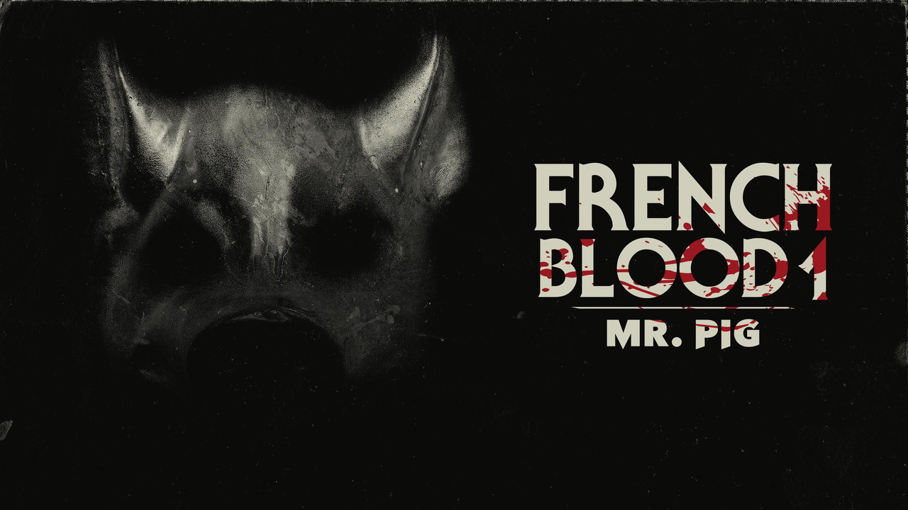 French Blood 1 - Mr. Pig - 剧照