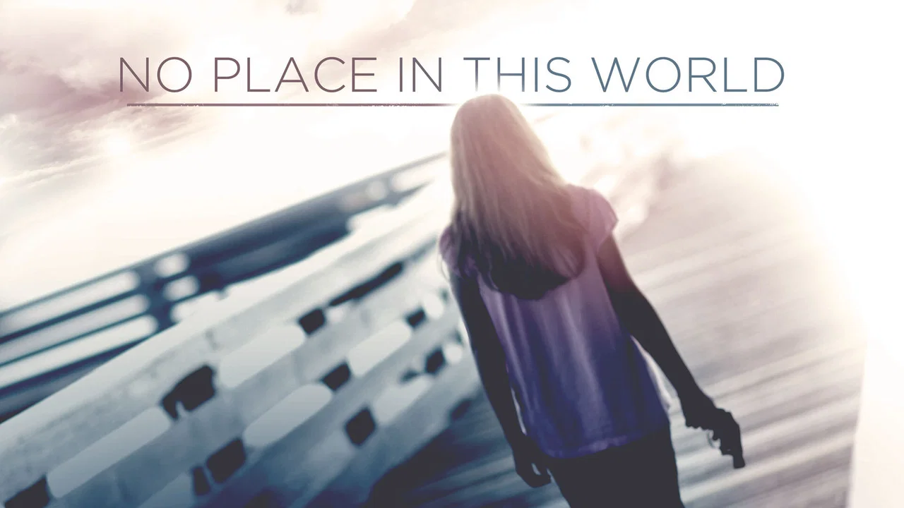 No Place in This World - 剧照