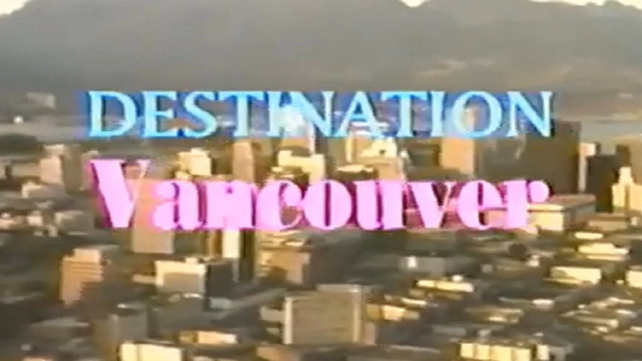 Destination Vancouver - 剧照