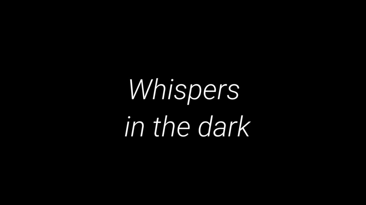 Whispers in the Dark - 剧照