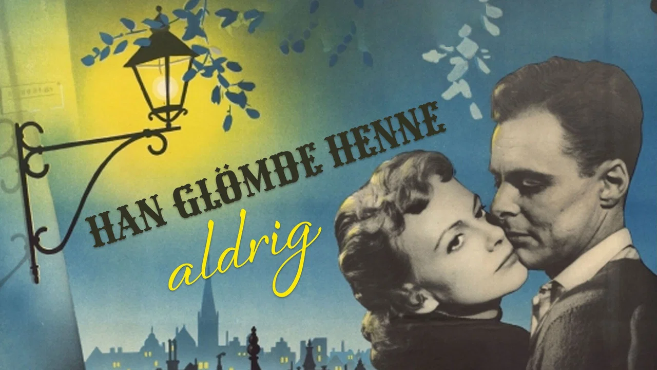 Han gl&ouml;mde henne aldrig - 剧照