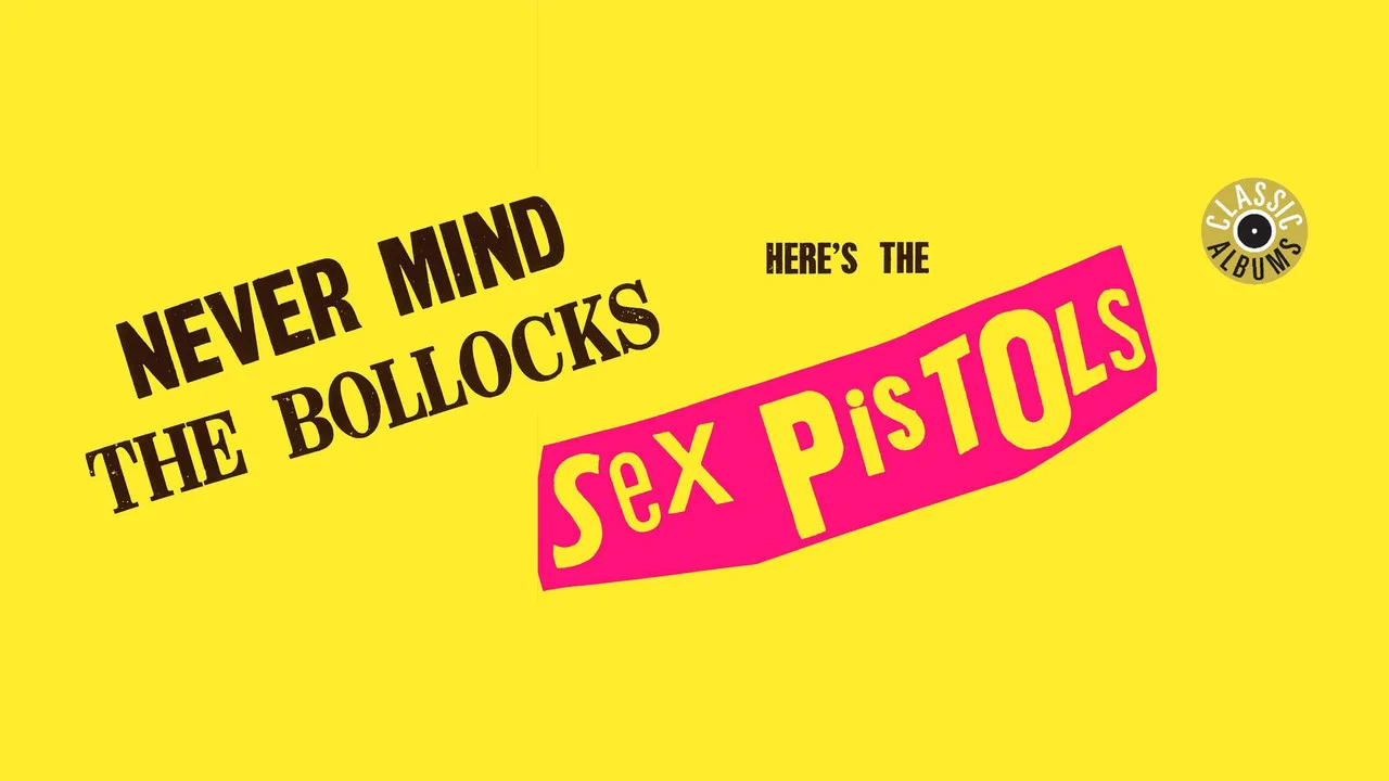Classic Albums: Sex Pistols - Never Mind The Bollocks, Here's The Sex Pistols - 剧照